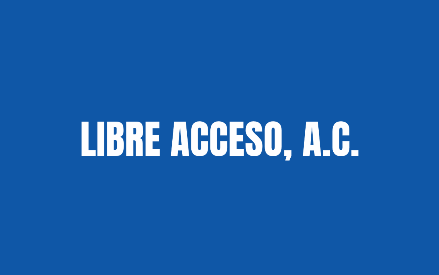 Libre Acceso, A.C.